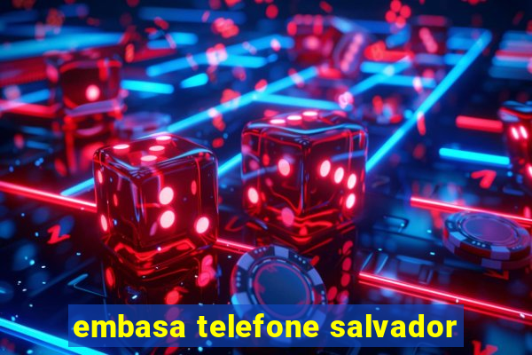 embasa telefone salvador